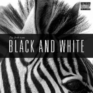 The Dirty Love – Black and White