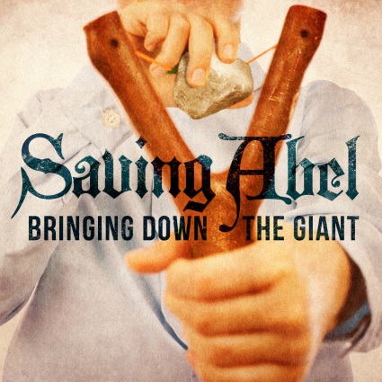 Saving Abel – Bringing Down The Giant