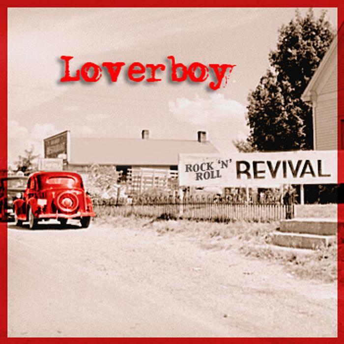 Loverboy – Rock ‘N’ Roll Revival