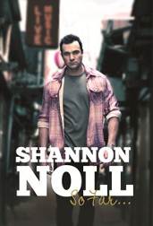 Shannon Noll… The Story So Far…