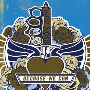 Bon Jovi’s new single ‘Because We Can’ available at iTunes today, coinciding with global radio launch