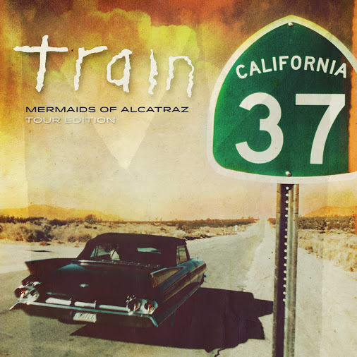 WIN a copy of the new Train ‘Mermaids Of Alcatraz Edition’ of ‘California 37’ (CLOSED)