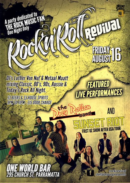 Come and say goodbye to Sunset Riot at Rock ‘N’ Roll Revival, Friday 16 August 2013 at One World Bar, Parramatta