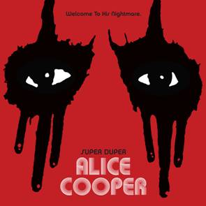 SUPER DUPER ALICE COOPER – Deluxe Edition to be released May 26th