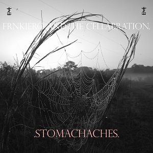 Frnkiero andthe Cellabration – Stomachaches