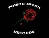 Introducing POISON THORN RECORDS