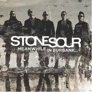STONE SOUR Release Meanwhile In Burbank… Five Song Ep Featuring Covers Of Legendary Groups