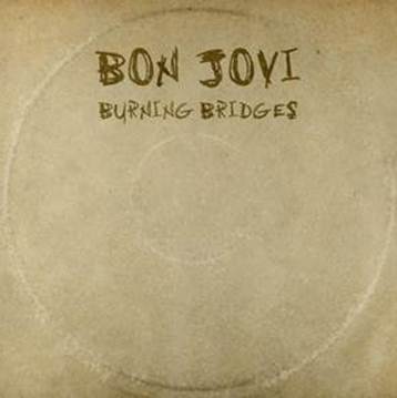 WIN a copy of ‘Burning Bridges’ by Bon Jovi (CLOSED)