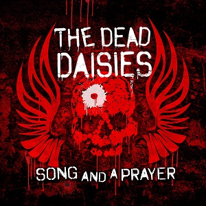 THE DEAD DAISIES Enthralling Hard Rockers’ Soaring New Single ‘Song And A Prayer’ & Short Film Unleashed