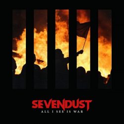 Sevendust – All I See Is War