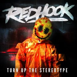 REDHOOK Unveil New Single ‘Turn Up The Stereotype’ and Live Shows