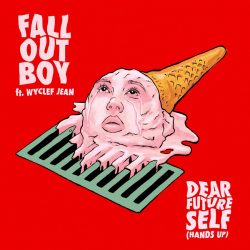 FALL OUT BOY Release New Single “Dear Future Self (Hands Up)” – Announce Greatest Hits: Believers Never Die Vol 2
