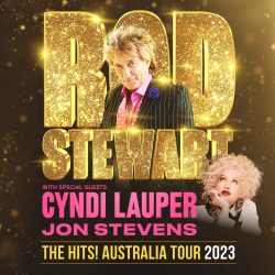 ROD STEWART announces Australian tour with very special guest Cyndi Lauper