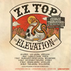 ZZ TOP: The Elevation Tour 2025 Australia & New Zealand Dates Announced – With Special Guests GEORGE THOROGOOD & THE DESTROYERS