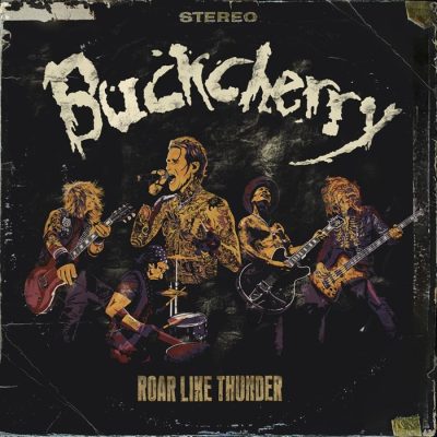 BUCKCHERRY Announces June 13 Release Of New Album ROAR LIKE THUNDER