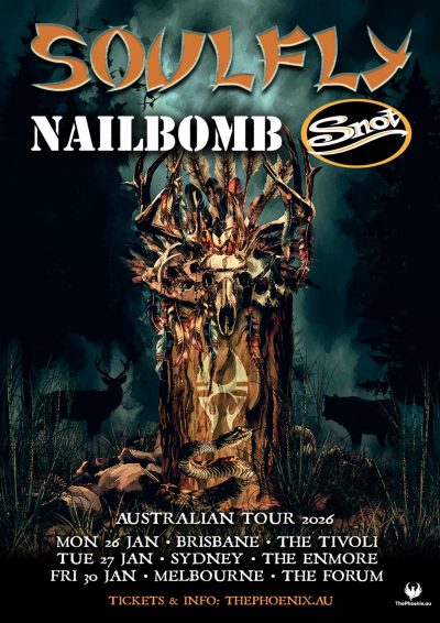 SOULFLY, NAILBOMB & SNOT Announce January 2026 Tour Of Australia!