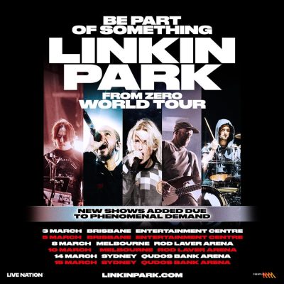 LINKIN PARK ROAR BACK TO AUSTRALIA ON FROM ZERO WORLD TOUR, MARCH 2026 – New shows added for Brisbane, Melbourne and Sydney due to overwhelming demand
