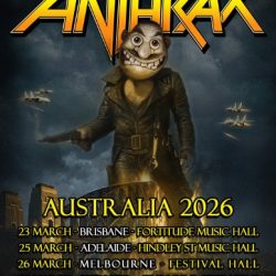 ANTHRAX CONFIRMS 4 MASSIVE AUSTRALIAN DATES FOR MARCH 2026
