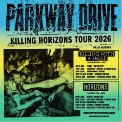 PARKWAY DRIVE KILLING HORIZONS NATIONAL TOUR
