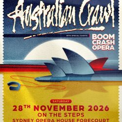 AUSTRALIAN CRAWL ANNOUNCE SYDNEY OPERA HOUSE FORECOURT SHOW
